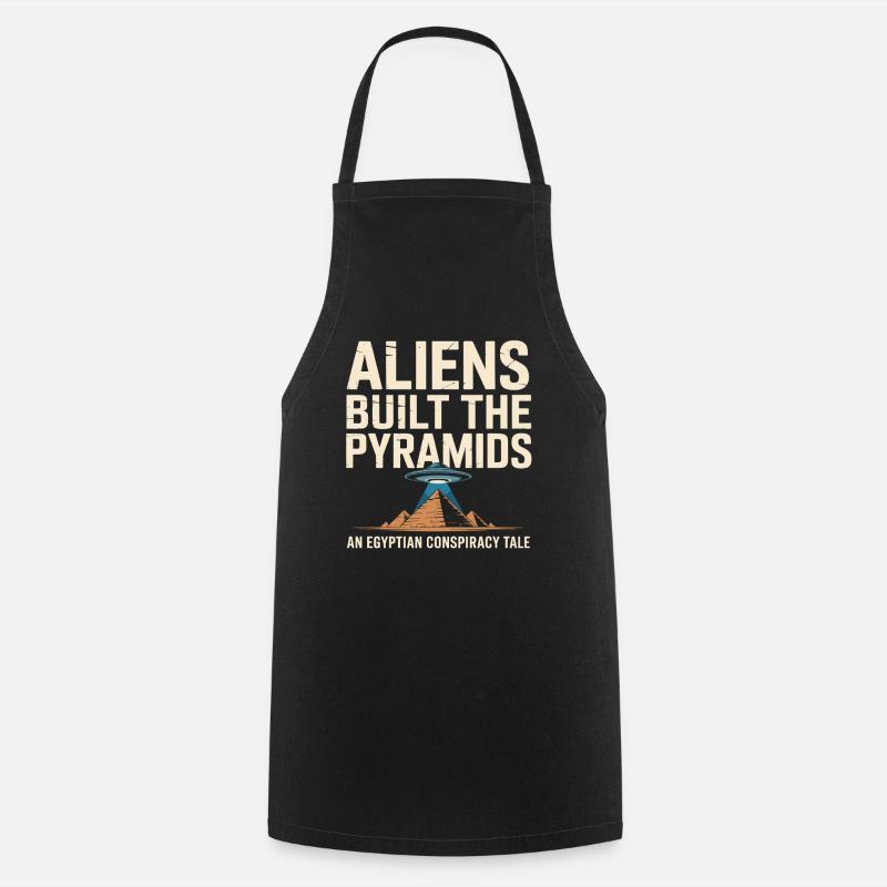 Aliens built the pyramids: an Egyptian pyramid - Cooking Apron - black