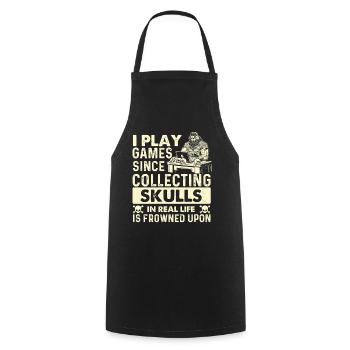 I Play Games Since Collecting Skulls Is Frowned  - Cooking Apron - black - Front - AI Model Male 185 dark (185cm)