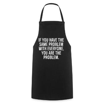 if you have the same problem with everyone you - Cooking Apron - black - Front - AI Model Male 185 dark (185cm)