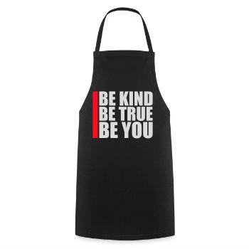 Be Kind Be True Be You Inspirational Self-Love - Cooking Apron - black - Front - AI Model Male 185 dark (185cm)