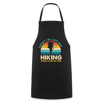Hiking Spruch: Sorry, ich bin spät - Kochschürze - Schwarz - Vorne - AI Model Male 185 dark (185cm)
