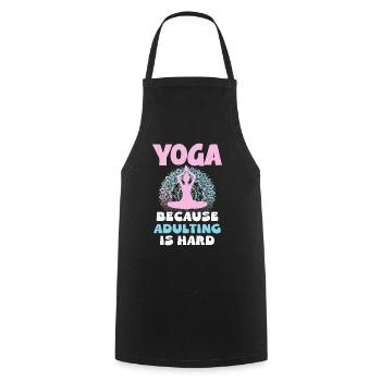 Yoga Weil Erwachsensein Schwer Ist - Kochschürze - Schwarz - Vorne - AI Model Male 185 dark (185cm)