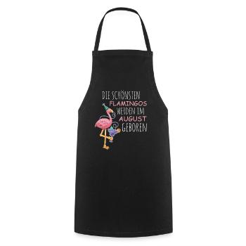 August Birthday Flamingo Saying Funny - Cooking Apron - black - Front - AI Model Male 185 dark (185cm)