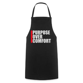 Purpose Over Comfort Motivation Mindset Growth - Cooking Apron - black - Front - AI Model Male 185 dark (185cm)