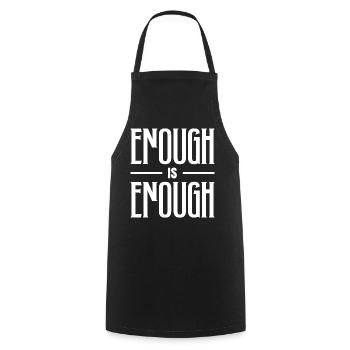 ENOUGH IS ENOUGH BOLD TYPOGRAPHY - Cooking Apron - black - Front - AI Model Male 185 dark (185cm)