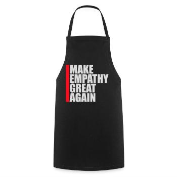 Make Empathy Great Again Political Statement Hope - Cooking Apron - black - Front - AI Model Male 185 dark (185cm)