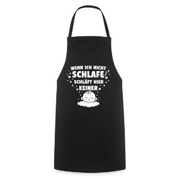 If I don't sleep, no one sleeps here - Cooking Apron - black - Front - AI Model Male 185 dark (185cm)