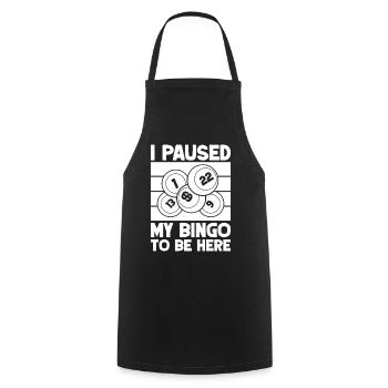 Bingo Player I Paused To Be Here Bingo - Cooking Apron - black - Front - AI Model Male 185 dark (185cm)