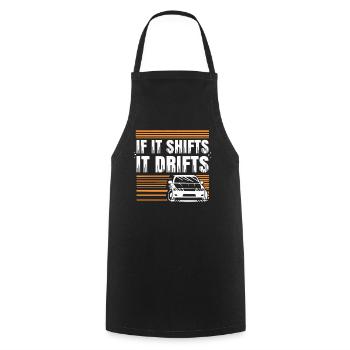 If It Shifts It Drifts Car Drift Quote Design - Cooking Apron - black - Front - AI Model Male 185 dark (185cm)