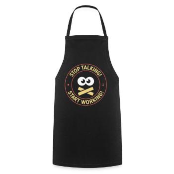 Stop Talking! Start Working! (3C) - Cooking Apron - black - Front - AI Model Male 185 dark (185cm)
