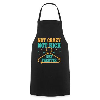Thrift Shopper Not Crazy Not Rich Just Thrifter - Cooking Apron - black - Front - AI Model Male 185 dark (185cm)