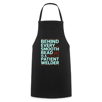 Welder Behind Every Smooth Bead Steel Welding - Kochschürze - Schwarz - Vorne - AI Model Male 185 dark (185cm)