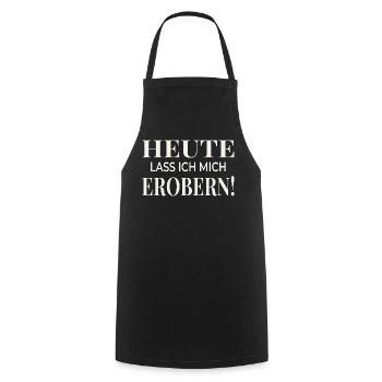 Heute lass ich mich erobern! - Kochschürze - Schwarz - Vorne - AI Model Male 185 dark (185cm)