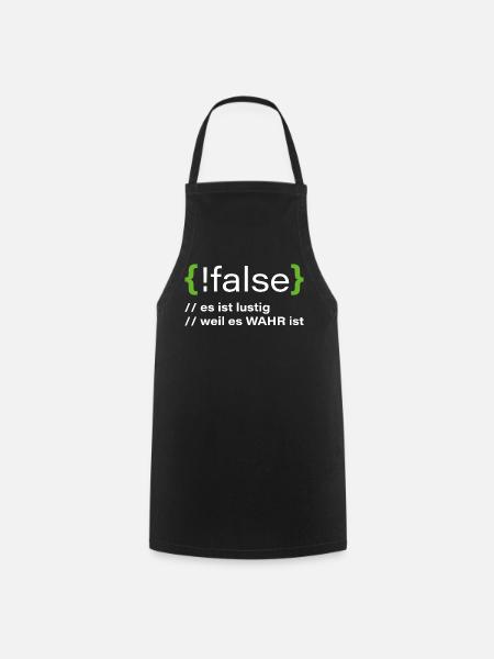 false - Lustiger Programmierer Spruch - Kochschürze - Schwarz