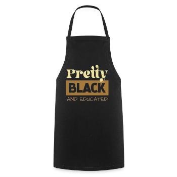 Pretty Black & Educated Tee - Kochschürze - Schwarz - Vorne - AI Model Male 185 dark (185cm)