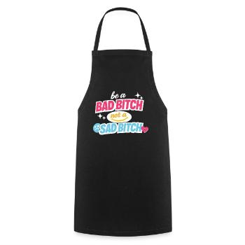 Sois une mauvaise, pas une triste déclaration - Tablier de cuisine - noir - Devant - AI Model Male 185 dark (185cm)