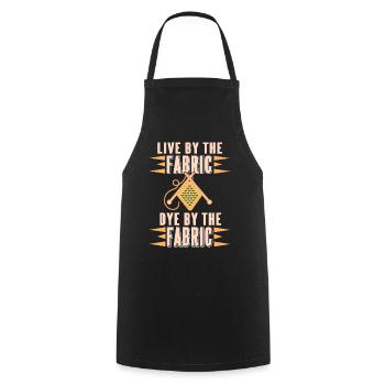 Live by the Fabric Dye by the Fabric Funny Sewing - Cooking Apron - black - Front - AI Model Male 185 dark (185cm)