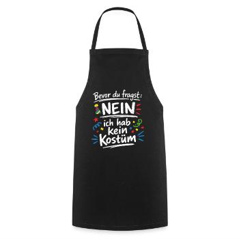 Bevor du fragst ich habe kein Kostüm Spruch - Kochschürze - Schwarz - Vorne - AI Model Male 185 dark (185cm)