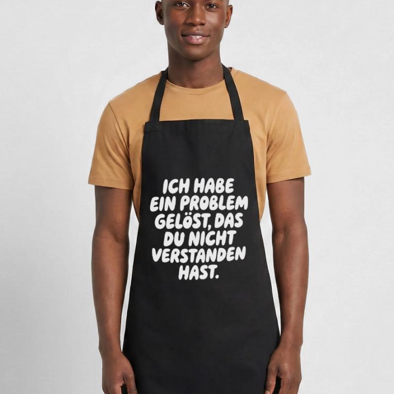 Ich habe ein Problem gelöst Spruch Kochschürze