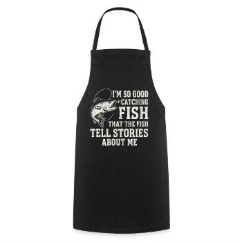 I'm So Good At Catching Fish Angler Saying Fishing - Cooking Apron - black - Front - AI Model Male 185 dark (185cm)
