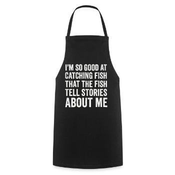 I'm So Good At Catching Fish Angler Saying Fishing - Cooking Apron - black - Front - AI Model Male 185 dark (185cm)