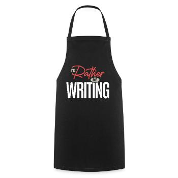 I’d Rather Be Writing Funny Writer Author Quote - Cooking Apron - black - Front - AI Model Male 185 dark (185cm)