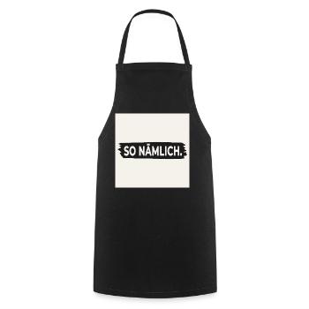 THAT'S HOW IT IS. – Poster with statement design - Cooking Apron - black - Front - AI Model Male 185 dark (185cm)