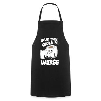 Votre travail pourrait être pire - Humour de travail drôle - Tablier de cuisine - noir - Devant - AI Model Male 185 dark (185cm)