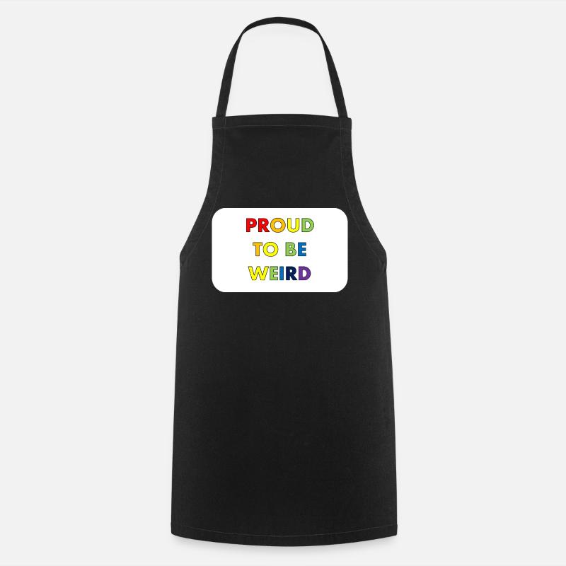 Proud to Be Weird - Cooking Apron - black