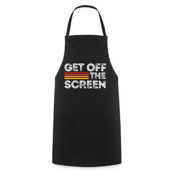 Get Off The Screen - Cooking Apron - black - Front - AI Model Male 185 dark (185cm)