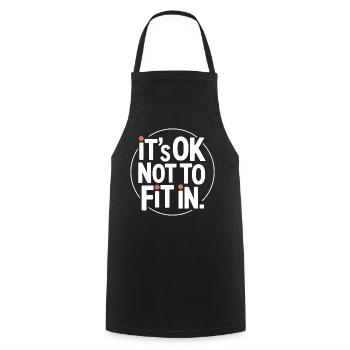 It's Ok Not To Fit In Individuality Motivation - Cooking Apron - black - Front - AI Model Male 185 dark (185cm)