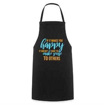 If Makes You Happy Sense Others Spruch Glück Frei - Cooking Apron - black - Front - AI Model Male 185 dark (185cm)