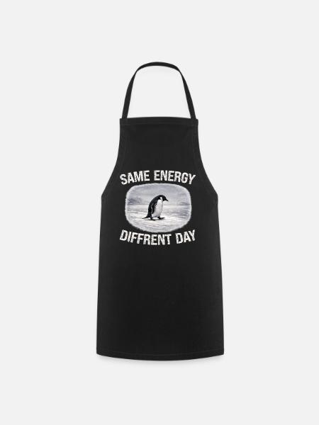 Same Energy Diffrent Day - Kochschürze - Schwarz