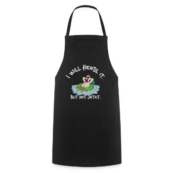 Will hendl it. But not now. – Funny Denglish - Cooking Apron - black - Front - AI Model Male 185 dark (185cm)
