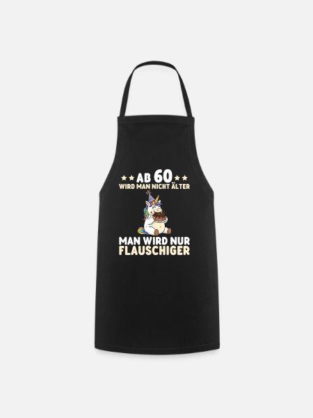 60. Geburtstag Einhorn – Man wird nur flauschiger - Kochschürze - Schwarz