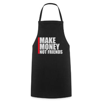 Make Money Not Friends Hustle Quote Saying Logo - Cooking Apron - black - Front - AI Model Male 185 dark (185cm)