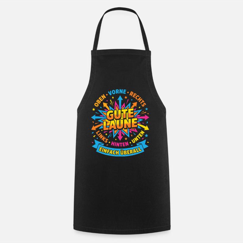 Gute Laune Einfach Überall – Positives Design - Kochschürze - Schwarz