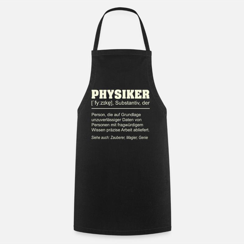 Physiker Definition – Lustiges Geschenk Design - Kochschürze - Schwarz