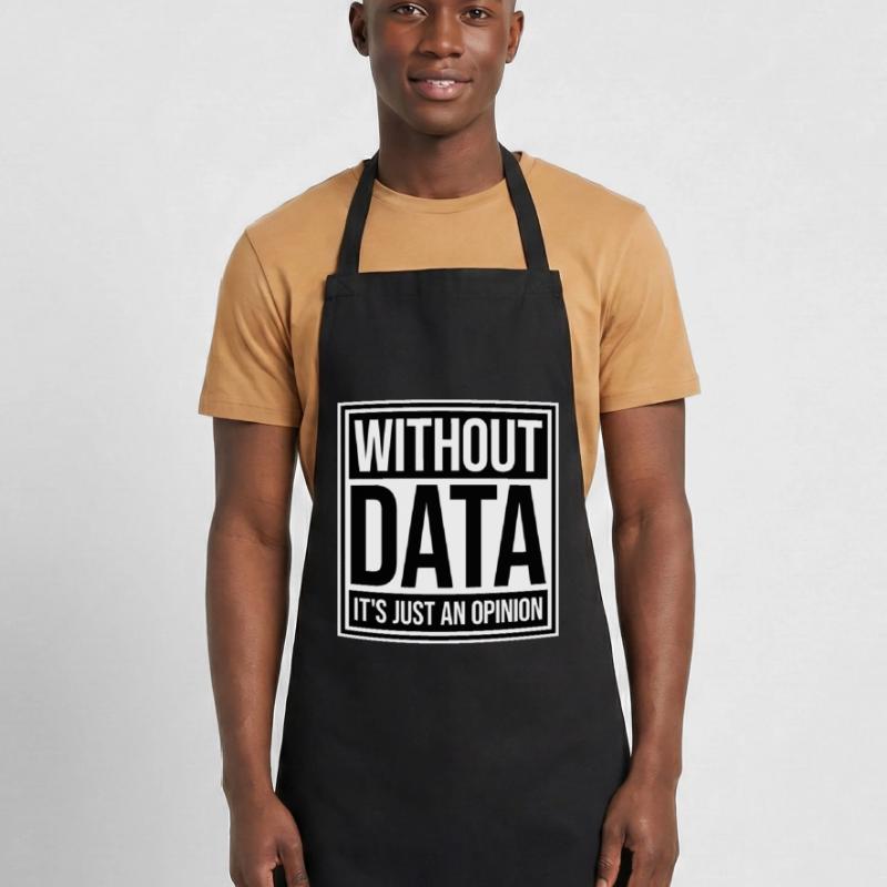 Without Data It's Just An Opinion Statistics Nerd Cooking Apron