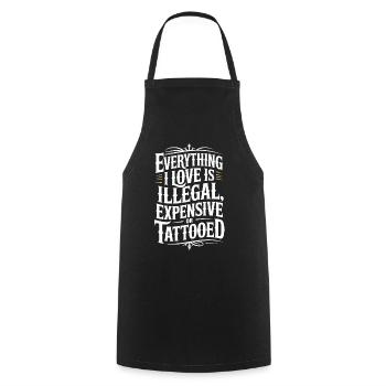 Everything I Love Is Tattooed Tätowiert Tattoo - Cooking Apron - black - Front - AI Model Male 185 dark (185cm)