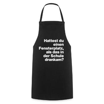 HATTEST DU EINEN FENSTERPLATZ? SARKASMUS, FRECH - Kochschürze - Schwarz - Vorne - AI Model Male 185 dark (185cm)