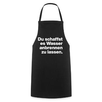 DU SCHAFFST ES WASSER ANBRENNEN ZU LASSEN. DUMM - Kochschürze - Schwarz - Vorne - AI Model Male 185 dark (185cm)
