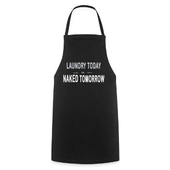 Laundry Today or Naked Tomorrow – Typo - Cooking Apron - black - Front - AI Model Male 185 dark (185cm)