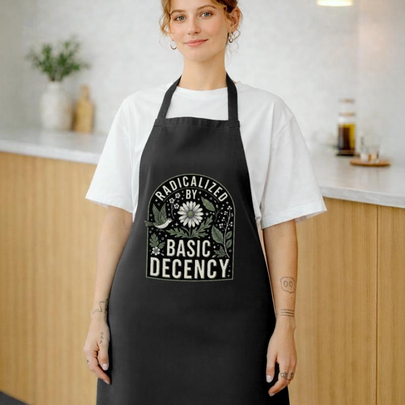 Radicalized By Basic Decency Statement Shirt Cooking Apron