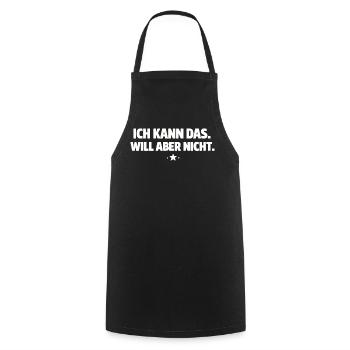 I can do it, but I don't want to - Cooking Apron - black - Front - AI Model Male 185 dark (185cm)