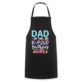 Dad Of The K-Pop Birthday Girl - Kochschürze - Schwarz - Vorne - AI Model Male 185 dark (185cm)