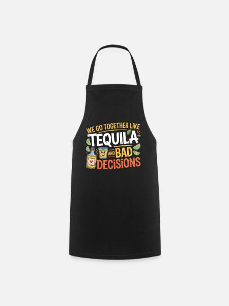 Tequila & Bad Decisions Lustiges Freunde Geschenk - Kochschürze - Schwarz