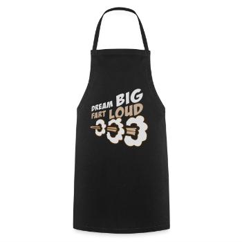Dream Big Fart Loud Lustig Motivational Spruch - Kochschürze - Schwarz - Vorne - AI Model Male 185 dark (185cm)
