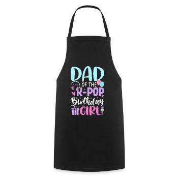 Dad Of The K Pop Birthday Girl - Cooking Apron - black - Front - AI Model Male 185 dark (185cm)