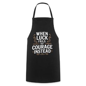 Quand la chance manque, essayez Courage Inspirational Vintage - Tablier de cuisine - noir - Devant - AI Model Male 185 dark (185cm)